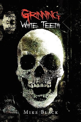 Grinning White Teeth by Black, Mike