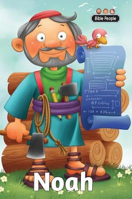 Noah - Bible People: The story of Noah by De Bezenac, Agnes