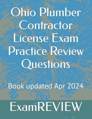 Ohio Plumber Contractor License Exam Practice Review Questions by Yu, Mike