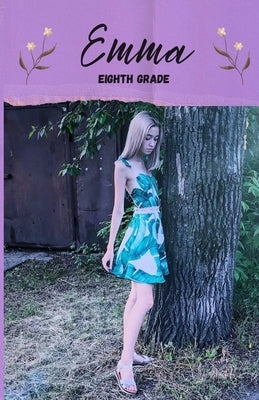 Emma: Eighth Grade by Parker, Alyssa