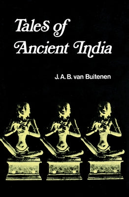 Tales of Ancient India by Van Buitenen, J. A. B.