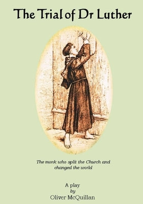 The Trial of Dr Luther by McQuillan, Oliver