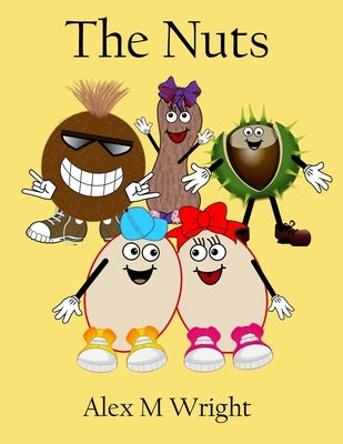 The Nuts by Wright, Alex M.