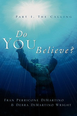 Do You Believe? by DiMartino, Fran Perricone