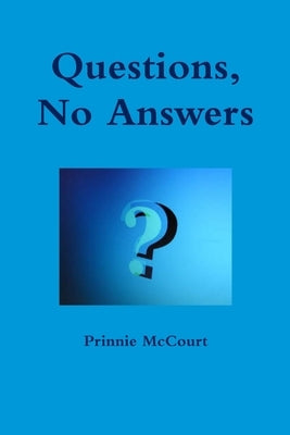 Questions, No Answers by McCourt, Prinnie