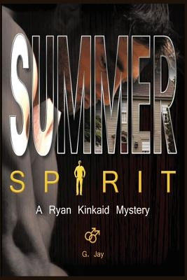 Summer Spirit: A Ryan Kinkaid Mystery by Jay, G.