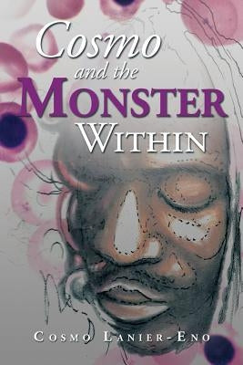 Cosmo and the Monster Within by Lanier-Eno, Cosmo