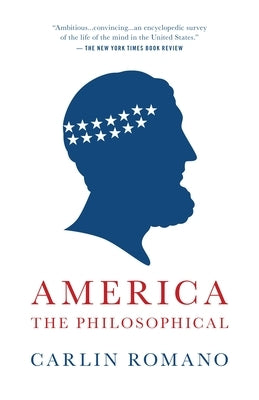 America the Philosophical by Romano, Carlin