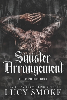 Sinister Arrangement: A Dark Mafia Age-Gap Romance by Smoke, Lucy