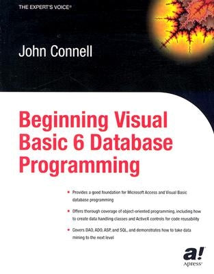 Beginning Visual Basic 6 Database Programming by Connell, John