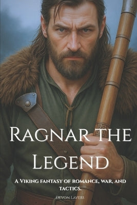 Ragnar, The Legend by Lavers, Devon