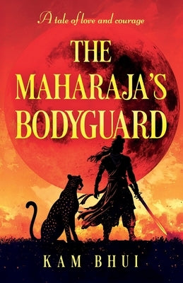 The Maharaja's Bodyguard by Bhui, Kam