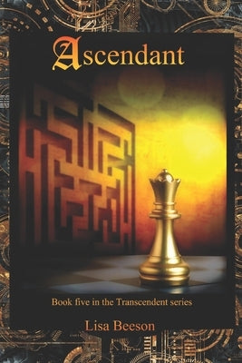 Ascendant: Book five in the Transcendent series by Beeson, Lisa