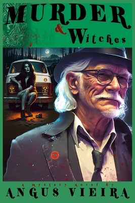 Murder & Witches by Vieiro, Angus
