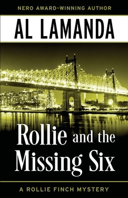 Rollie and the Missing Six: A Rollie Finch Mystery by Lamanda, Al