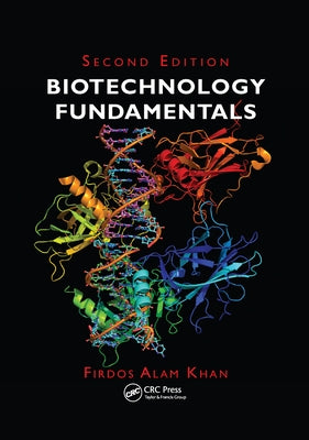 Biotechnology Fundamentals, Second Edition by Khan, Firdos Alam