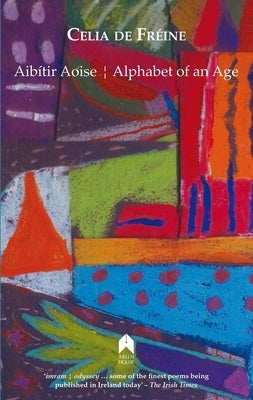 Aibítir Aoise / Alphabet of an Age by Fréine, Celia