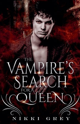 The Vampire's Search For A Queen by Grey, Nikki