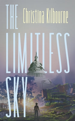 The Limitless Sky by Kilbourne, Christina