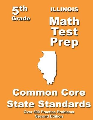 Illinois 5th Grade Math Test Prep: Common Core Learning Standards by Treasures, Teachers'