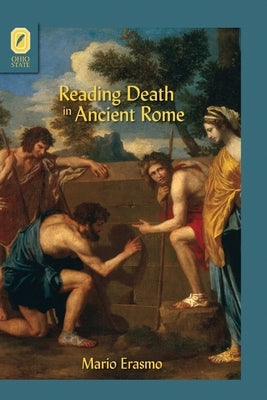 Reading Death in Ancient Rome by Erasmo, Mario