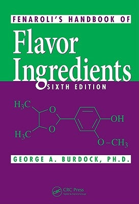 Fenaroli's Handbook of Flavor Ingredients by Burdock, George A.