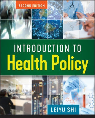 Introduction to Health Policy, Second Edition by Shi, Leiyu