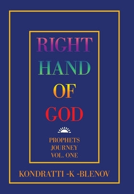 Right Hand of God: Prophets Journey Vol. One by -Blenov, Kondratti -K