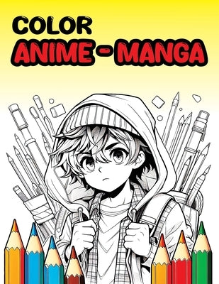Color Anime - Manga: Anime coloring book for children and young people - magá by Luz, Lia