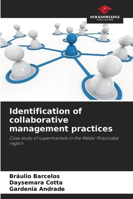 Identification of collaborative management practices by Barcelos, Bráulio