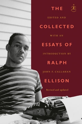The Collected Essays of Ralph Ellison by Ellison, Ralph