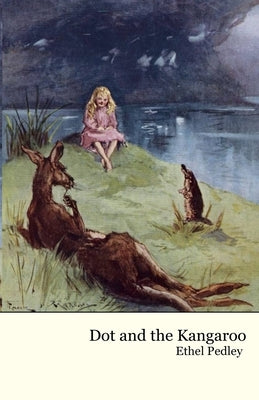 Dot and the Kangaroo by Pedley, Ethel C.