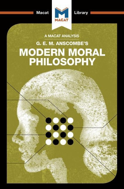 An Analysis of G.E.M. Anscombe's Modern Moral Philosophy by Blamey, Jonny