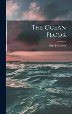 The Ocean Floor by Pettersson, Hans