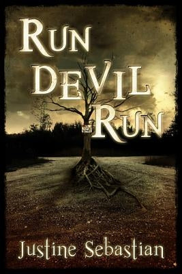 Run Devil Run by Sebastian, Justine