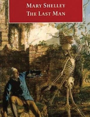 The Last Man by Shelley, Mary