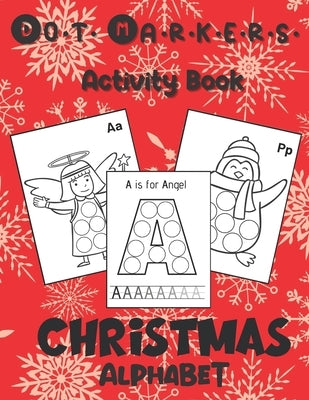 Dot Markers Activity Book: Christmas Alphabet: Art Paint Daubers Kids Activity & Coloring Book for Toddler, Preschool, Kindergarten Stocking Stuf by Publishing, Black Cat