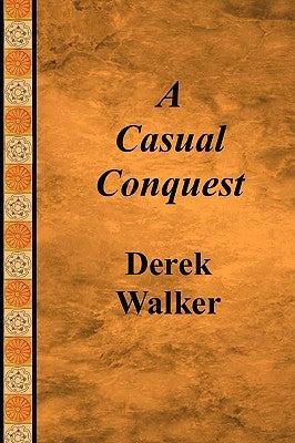 A Casual Conquest by Walker, Derek