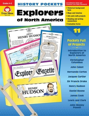 History Pockets: Explorers of North America, Grade 4 - 6 Teacher Resource by Evan-Moor Corporation