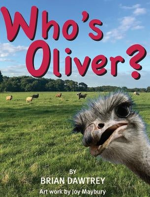 Who's Oliver? by Dawtrey, Brian