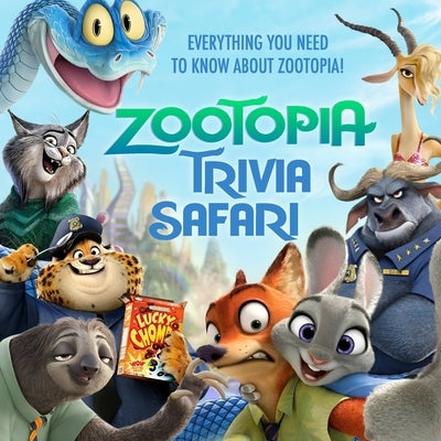 Zootopia Trivia Safari: Everything You Need to Know About Zootopia! by Franklin, Harley