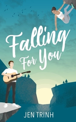 Falling for You by Trinh, Jen