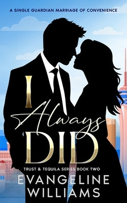 I Always Did by Williams, Evangeline