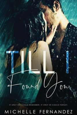 Till I Found You by Fernandez, Michelle