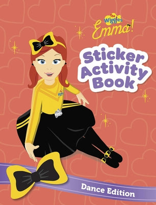The Wiggles Emma: Sticker Activity Book: Dance Edition by The Wiggles