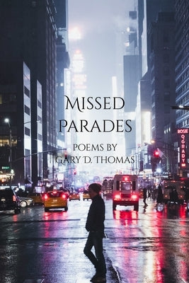 Missed Parades by Thomas, Gary D.