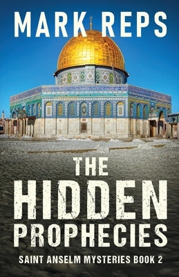 The Hidden Prophecies by Reps, Mark