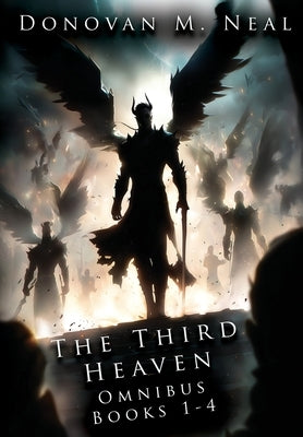 The Third Heaven Series: The Omnibus by Neal, Donovan M.