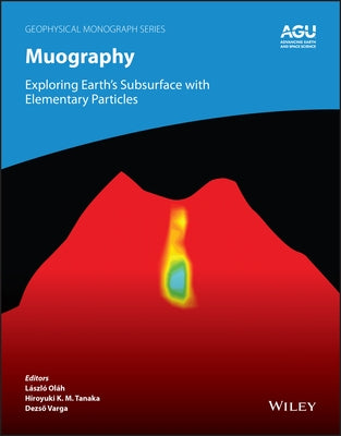 Muography: Exploring Earth's Subsurface with Elementary Particles by Oláh