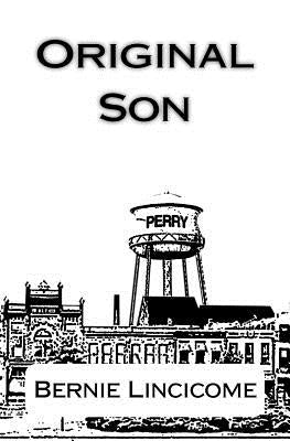 Original Son by Lincicome, Bernie